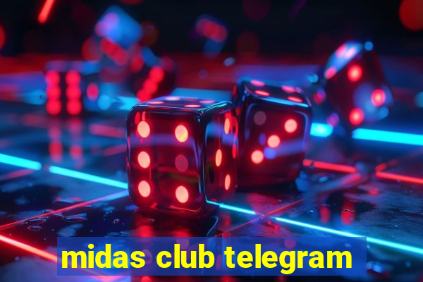 midas club telegram